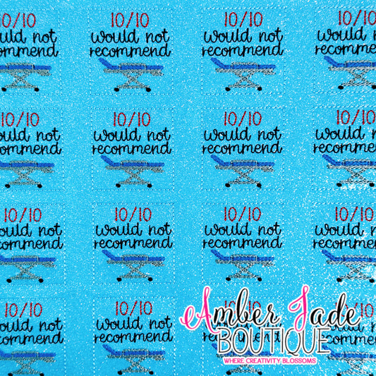 Would Not Recommend 10/10