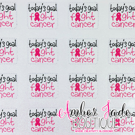 Today's Goal - Fight Cancer