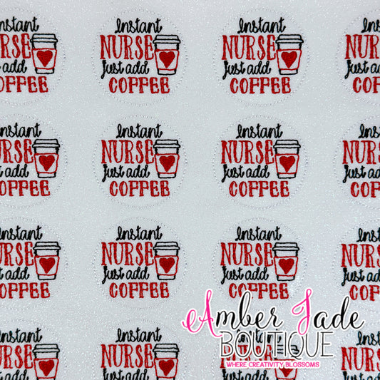 Instant Nurse Just Add Coffee