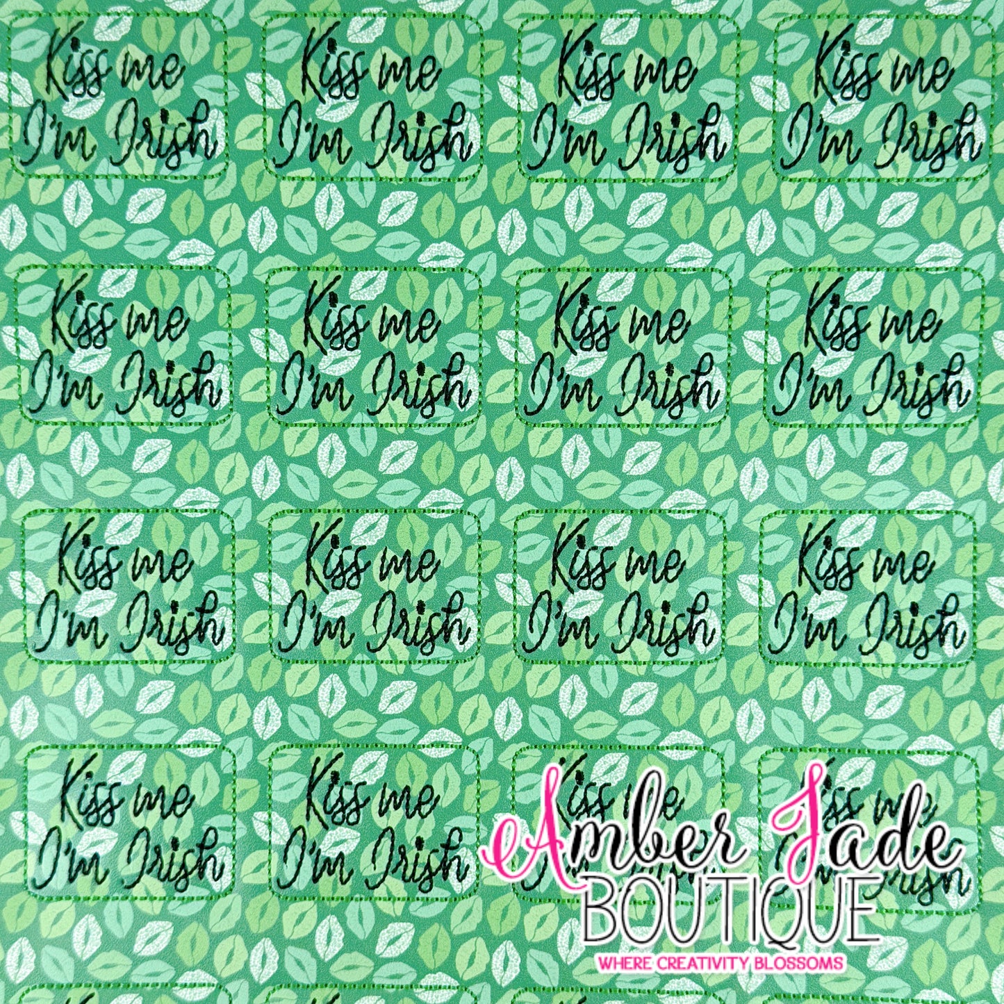 Kiss Me I'm Irish - Vegan Leather