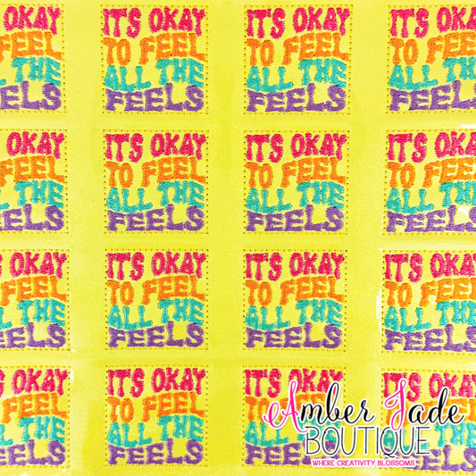 It's Okay To Feel All The Feels