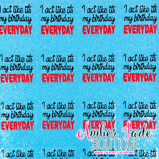 TS- I act like it's my birthday EVERYDAY