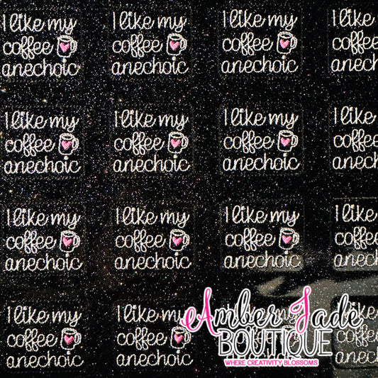 I Like My Coffee Anechoic