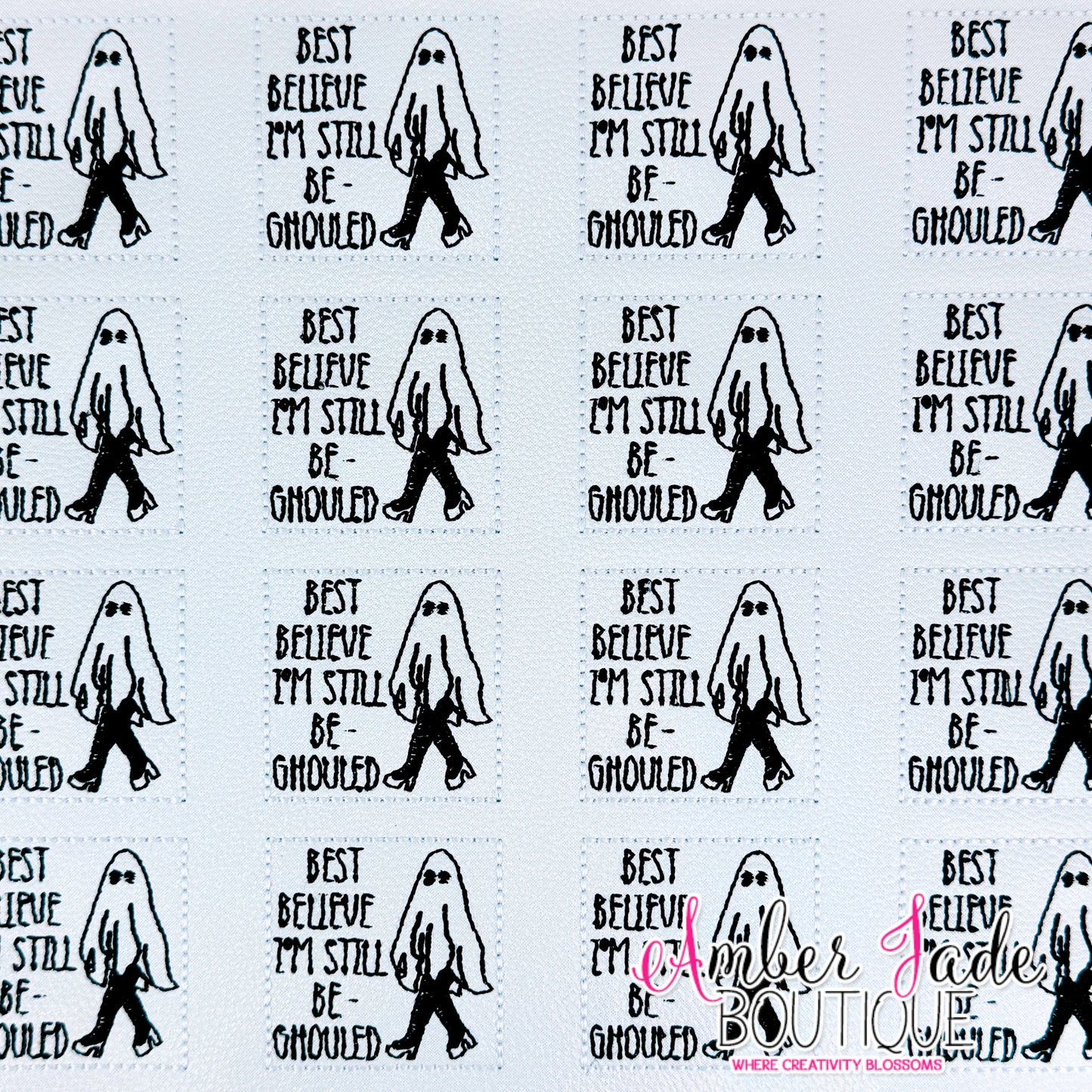 Best Believe I'm Still Be-Ghouled - WHITE