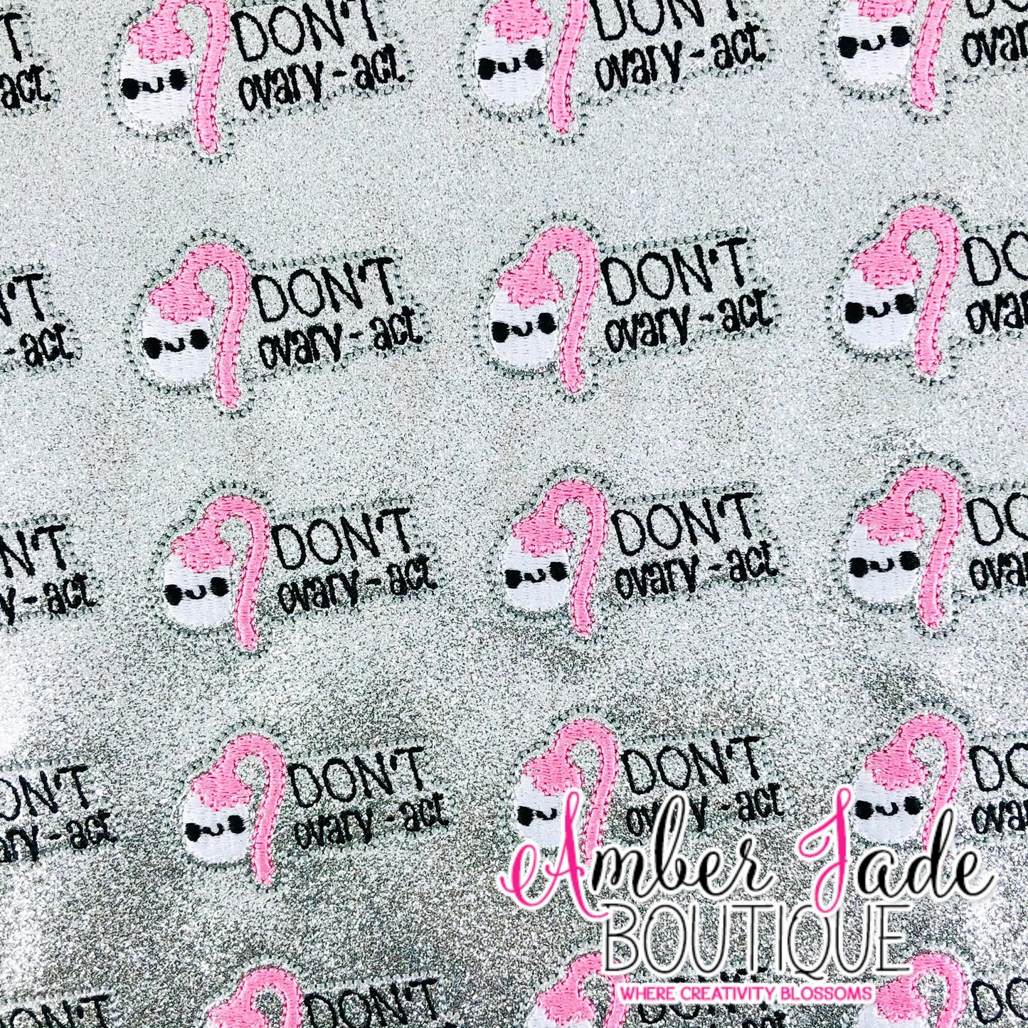 Don't Ovary-Act