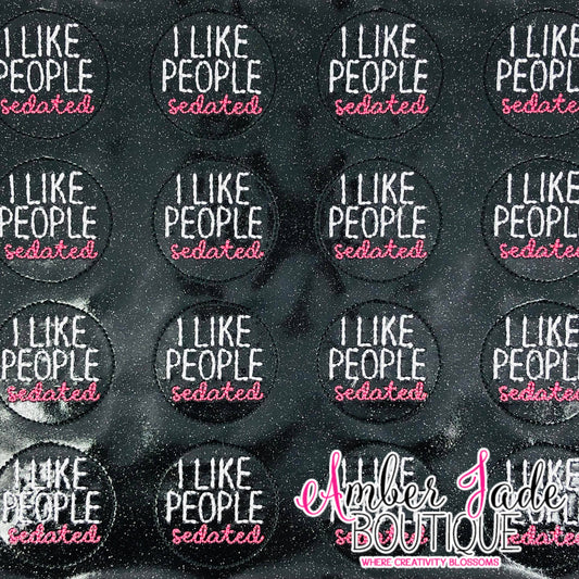 I Like People Sedated