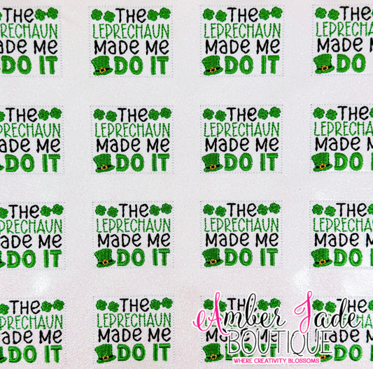 Leprechaun Made Me Do Iit