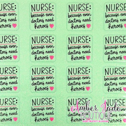 Nurse: because even doctors need heroes