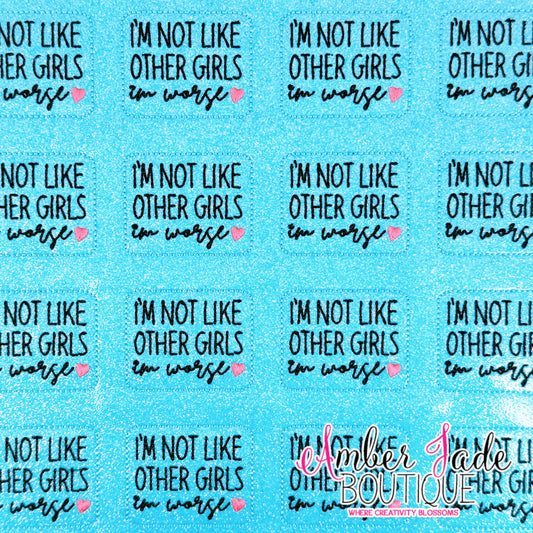 I'm Not Like Other Girls
