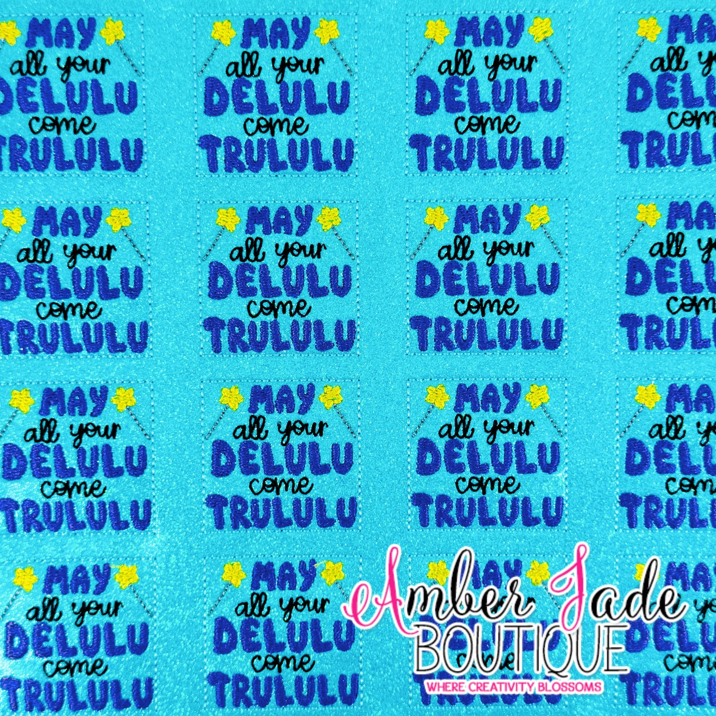 May all yor DELULU come TRULULU