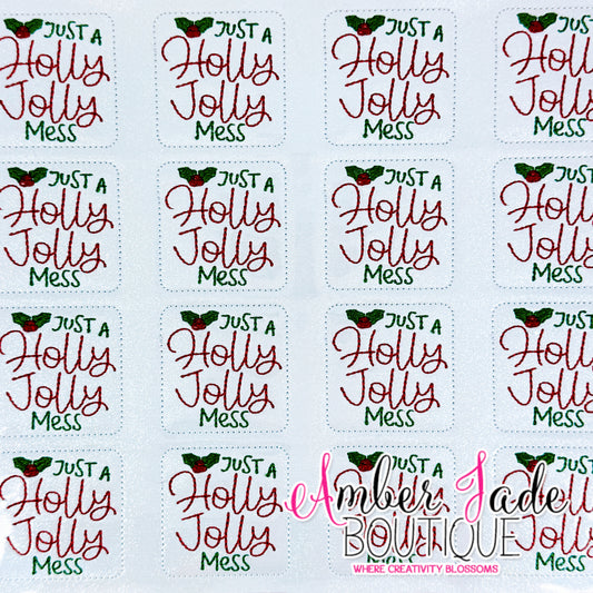 Just A Holly Jolly Mess - WHITE