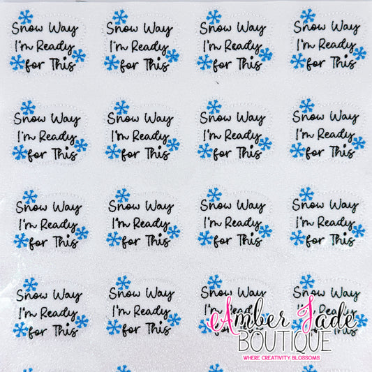 Snow way I'm ready for this