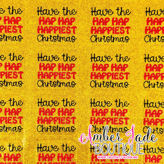 Have the HAP HAP HAPPIEST Christmas - GOLD