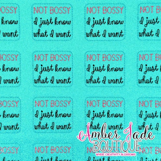 Not Bossy I Just Know What I Want