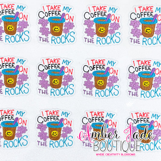 I take my coffee on the rocks