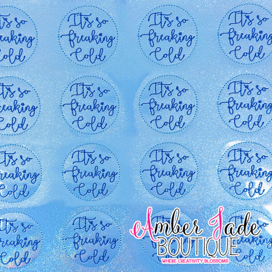 It's so freaking cold