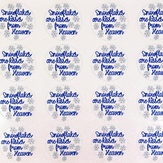 Snowflakes are Kisses from Heaven