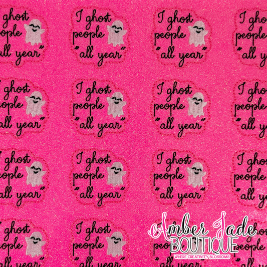 I ghost people all year - PINK