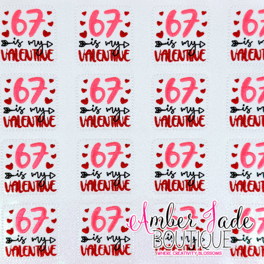 67 is my Valentine