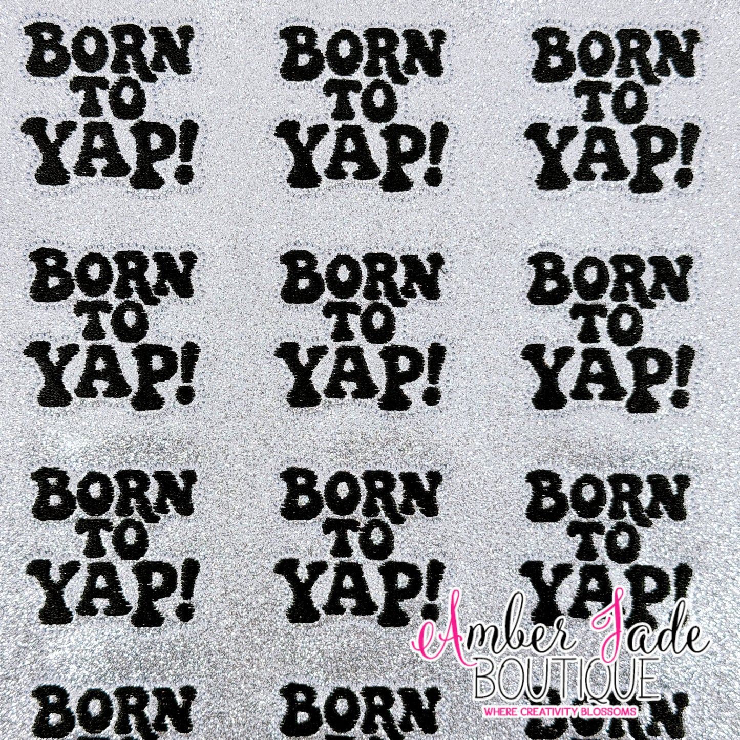 Born To Yap!