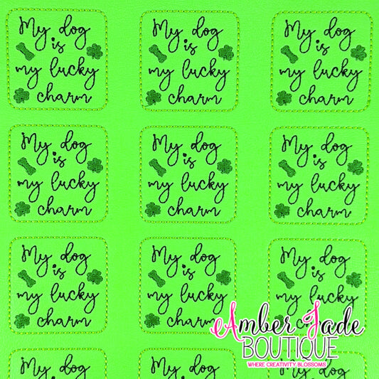 My dog is my lucky charm