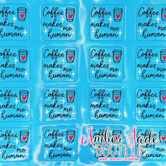 Coffee Makes Me Human