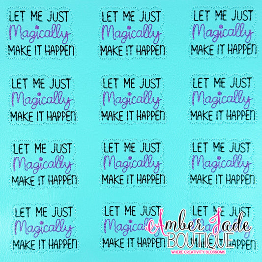 Let me just MAGICALLY make it happen (Set of 3)