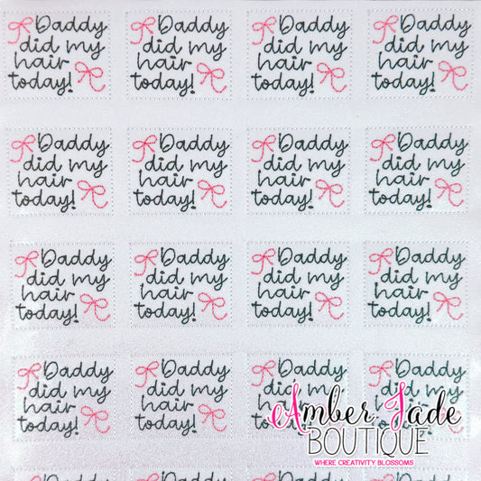 Daddy did my hair today!