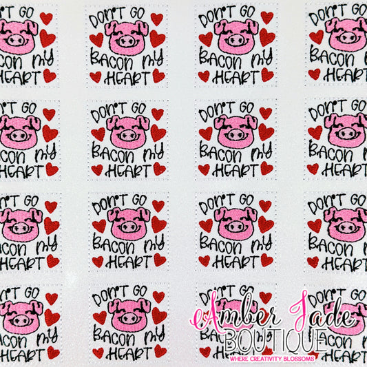 Don't Go Bacon My Heart