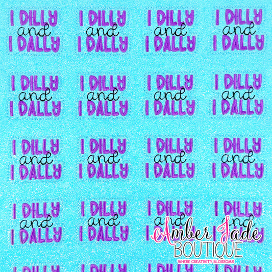 I DILLY and I DALLY