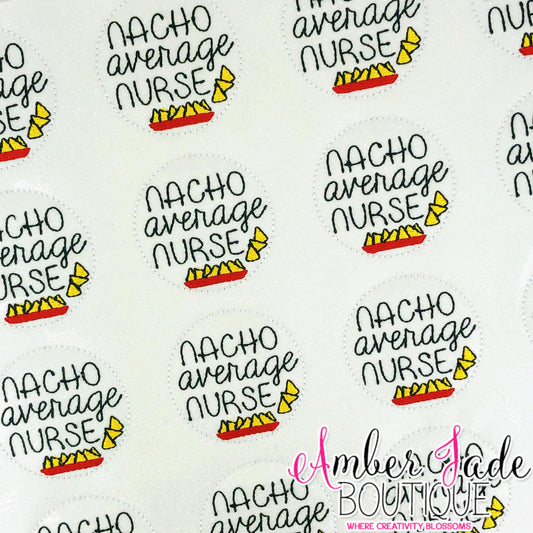 Nacho Average Nurse - WHITE