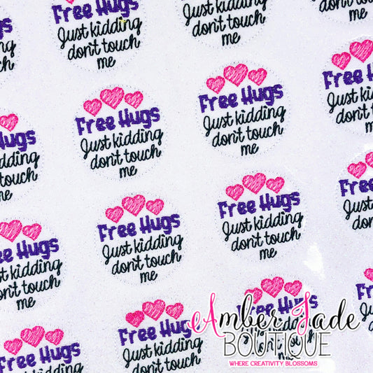Free Hugs - Just kidding don't touch me