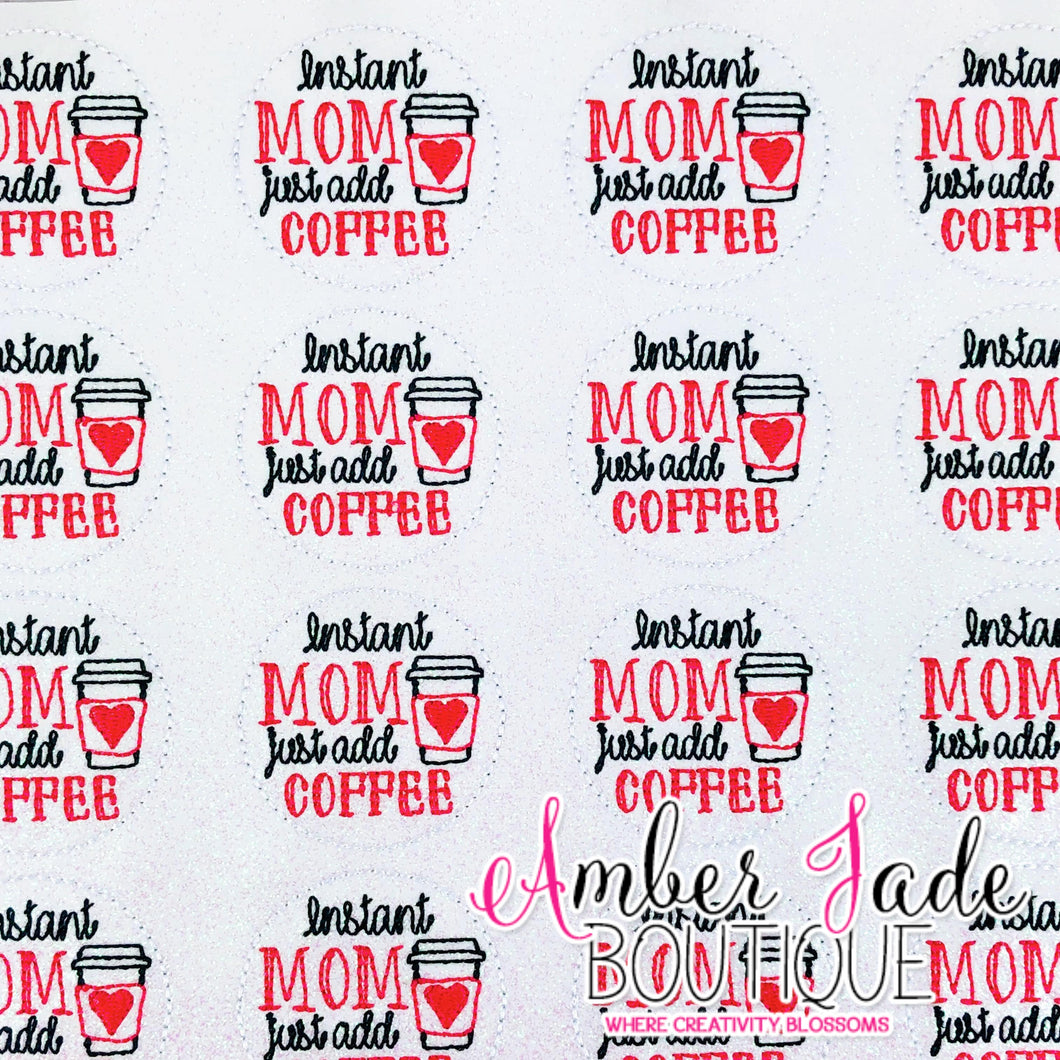 Instant Mom Just Add Coffee - HOT PINK