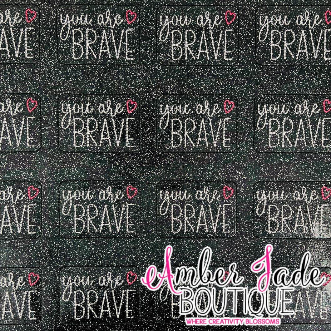 You Are Brave