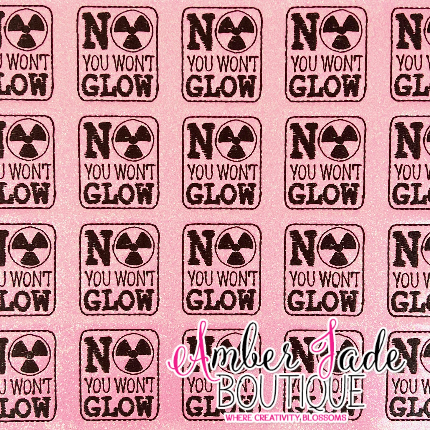 No You Wont Glow - GLOW IN THE DARK - PINK