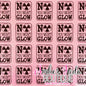 No You Wont Glow - GLOW IN THE DARK - PINK