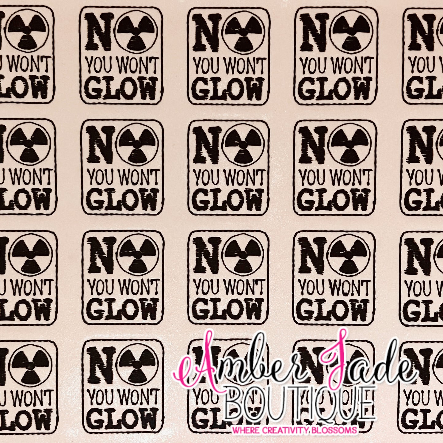 No You Wont Glow - GLOW IN THE DARK - PINK