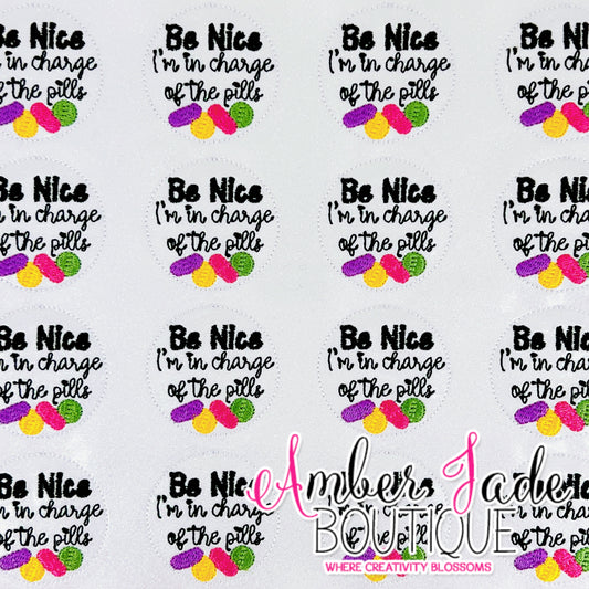 Be Nice I'm In Charge