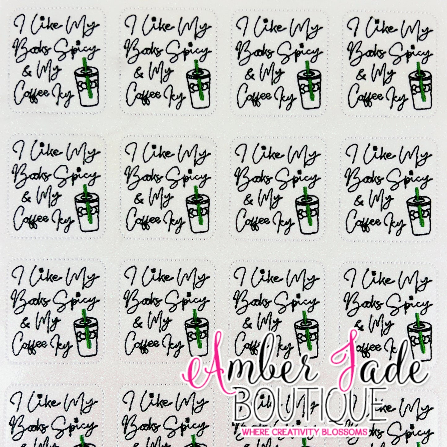 I Like My Books Spicy & My Coffee Icy- FULL SHEET
